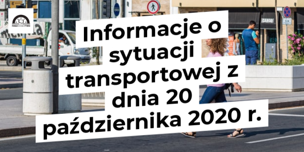 Informacje o sytuacji transportowej z dnia 20 października 2020 r.