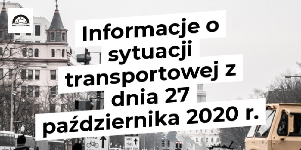 Informacje o sytuacji transportowej z dnia 27 października 2020 r.