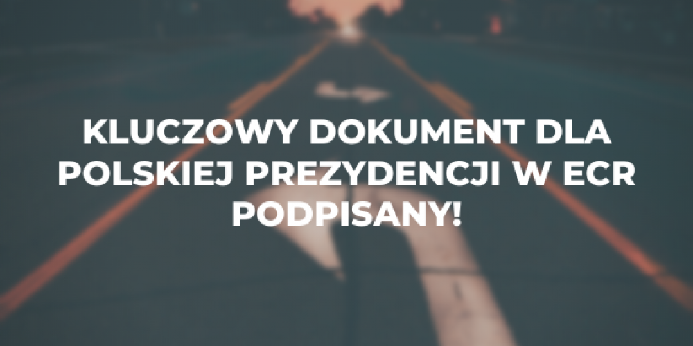 Kluczowy dokument dla polskiej prezydencji w ECR podpisany!