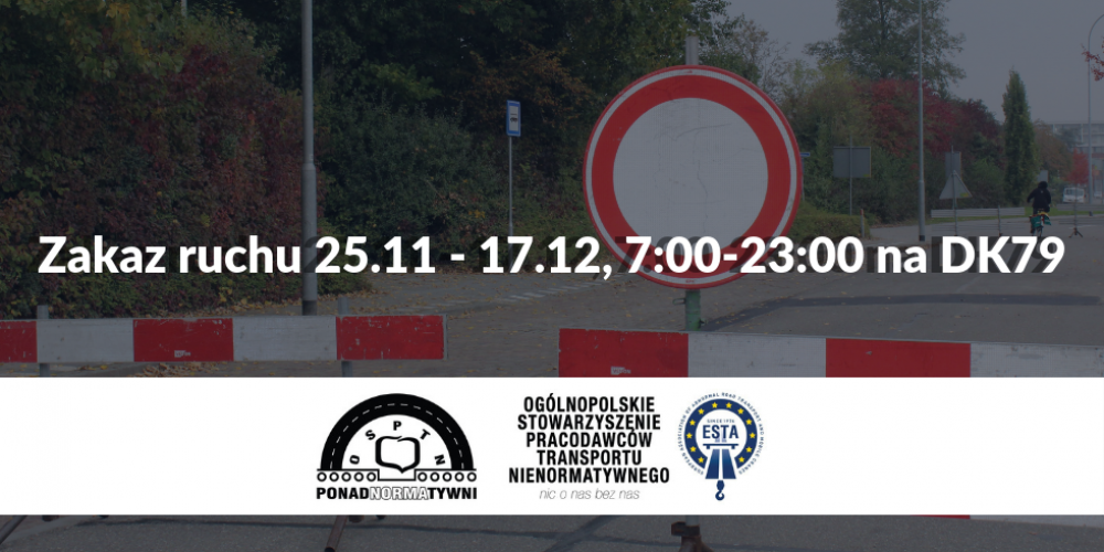 Województwo Śląskie – zakaz ruchu 25.11.2018 – 17.12.2018, 7:00-23:00 na DK79
