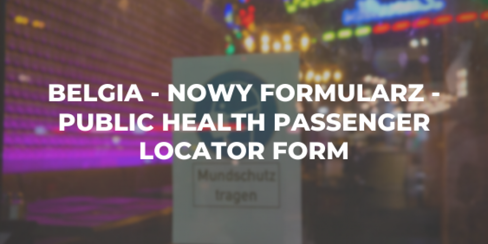Belgia – nowy formularz – Public Health Passenger Locator Form