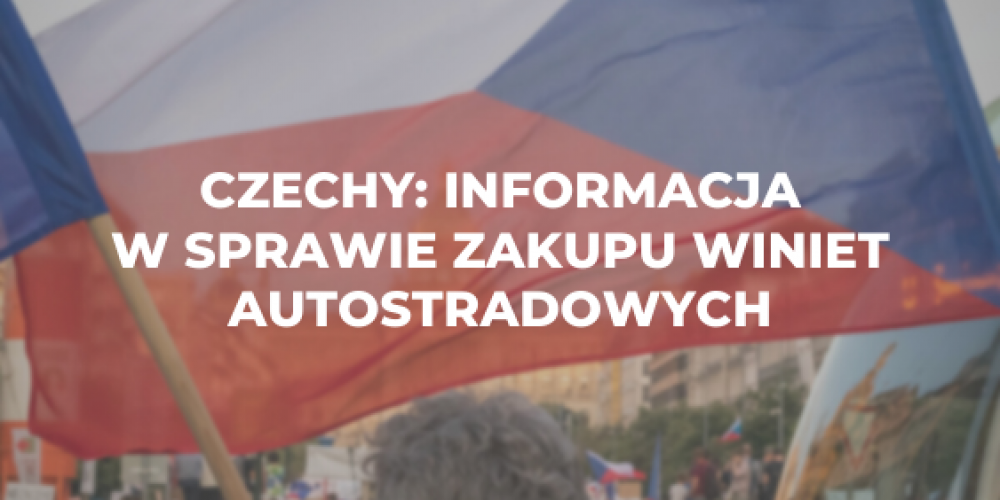 Czechy – informacja w sprawie zakupu winiet autostradowych