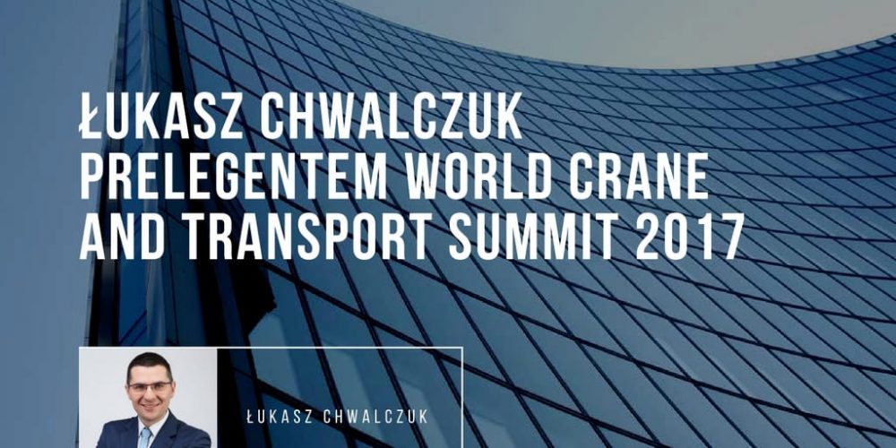 艁ukasz Chwalczuk prelegentem World Crane and Transport Summit