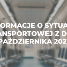 Informacje o sytuacji transportowej z dnia 21 pa藕dziernika 2021 r.