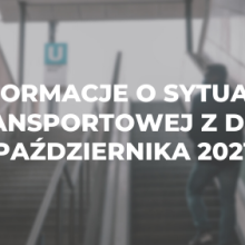 Informacje o sytuacji transportowej z dnia 15 października 2021 r.