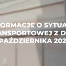 Informacje o sytuacji transportowej z dnia 26 października 2021 r.
