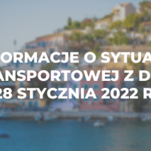 Informacje o sytuacji transportowej z dnia 28 stycznia 2022 r.